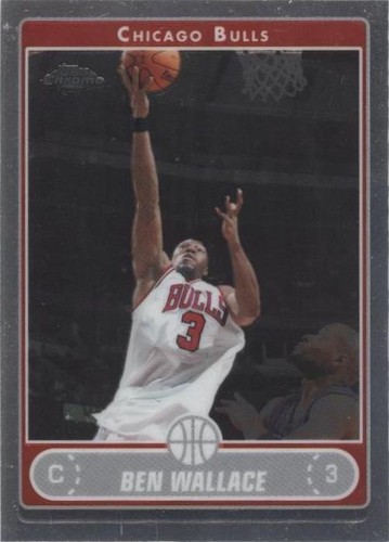 2006-07 Topps Chrome - Ben Wallace #111
