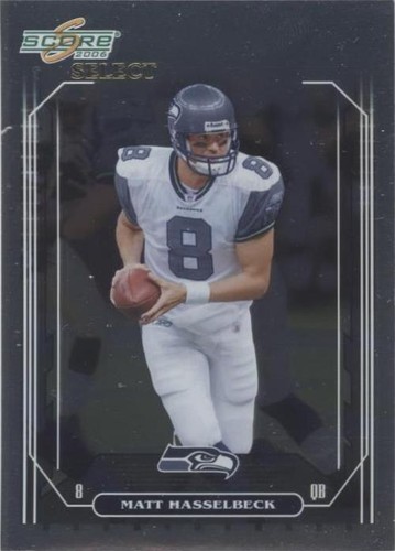 2006 Score Select Matt Hasselbeck #240