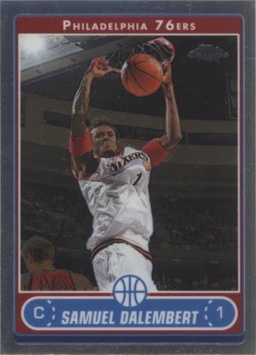 2006-07 Topps Chrome - Samuel Dalembert #99