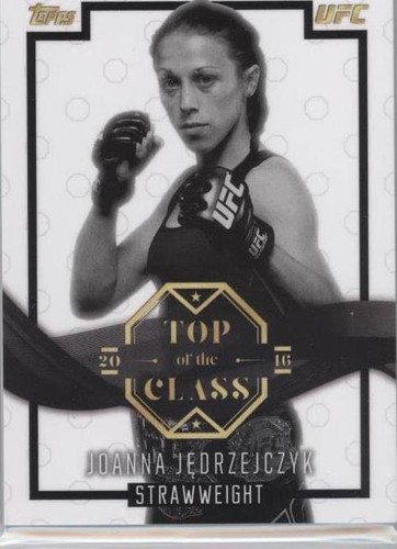 2016 Topps UFC Top of the Class - Joanna Jedrzejczyk #TOC-9