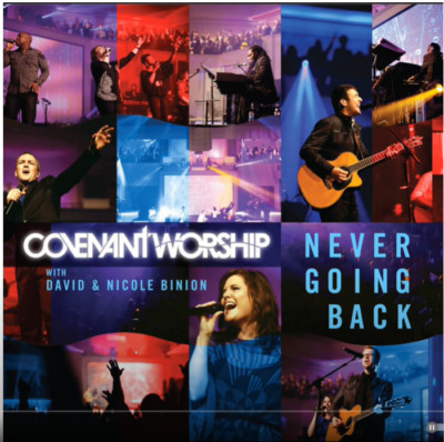 Covenant Worship - Never Going Back - 2 CD set - Brand New Factory Sealed