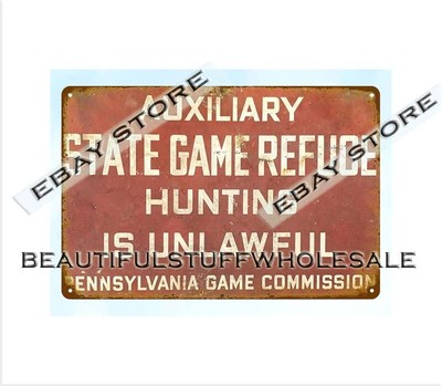 Pennsylvania Auxiliary State Game Refuge hunting is unlawful metal tin sign