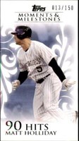 2008 Topps Moments & Milestones - Matt Holliday #125-150