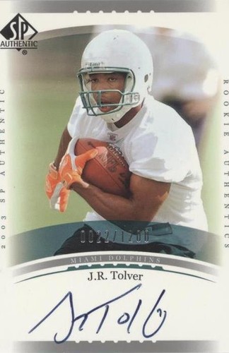 2003 SP Authentic J.R. Tolver #235