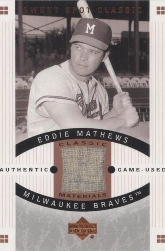 2005 Upper Deck Sweet Spot Classic - Eddie Mathews #CM-EM