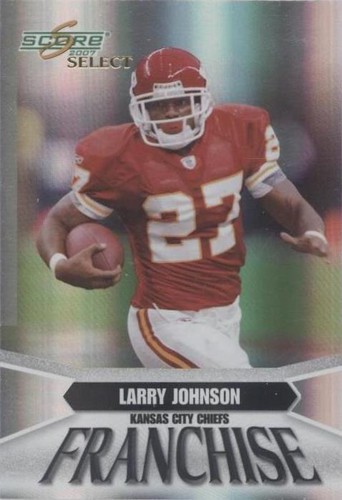 2007 Score Select Larry Johnson #F-7