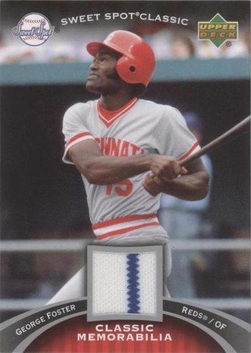 2007 Upper Deck Sweet Spot Classic - George Foster #CM-GF