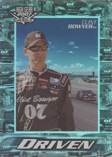 2007 Wheels High Gear - Clint Bowyer #DR 13