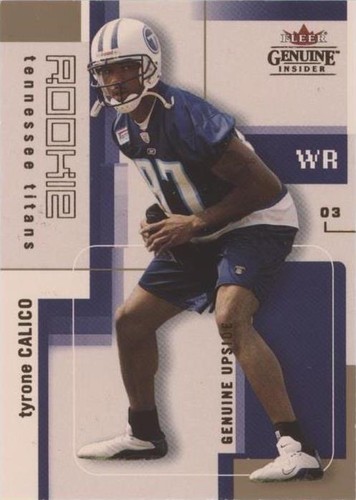 2003 Fleer Genuine Insider Tyrone Calico #126