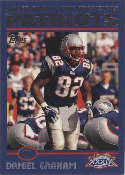 2005 Topps New England Patriots Super Bowl XXXIX Champions Daniel Graham #30