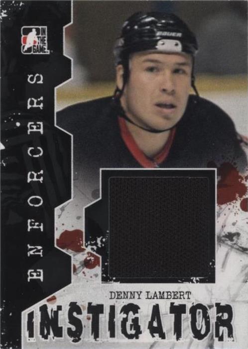 2011-12 In the Game Enforcers - Denny Lambert #I-30