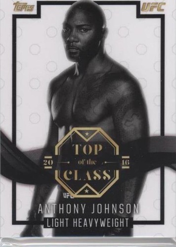 2016 Topps UFC Top of the Class - Anthony Johnson #TOC-11