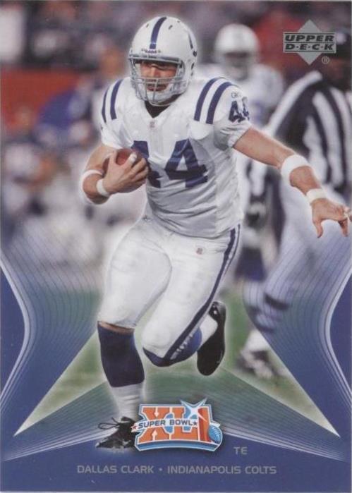 2007 Upper Deck Indianapolis Colts Super Bowl XLI Dallas Clark #6