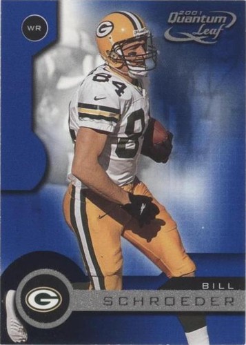 2001 Quantum Leaf Bill Schroeder #73