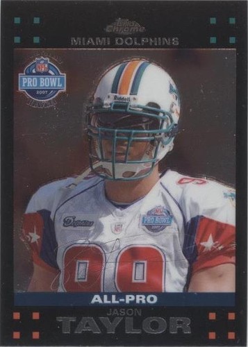 2007 Topps Chrome Jason Taylor #TC46