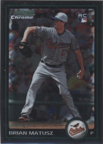 2010 Bowman Chrome - Brian Matusz #185