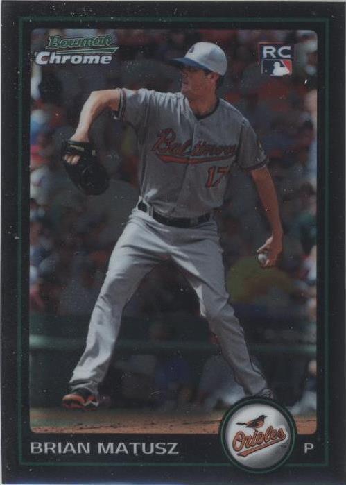 Bowman Chrome 2010 - Brian Matusz #185