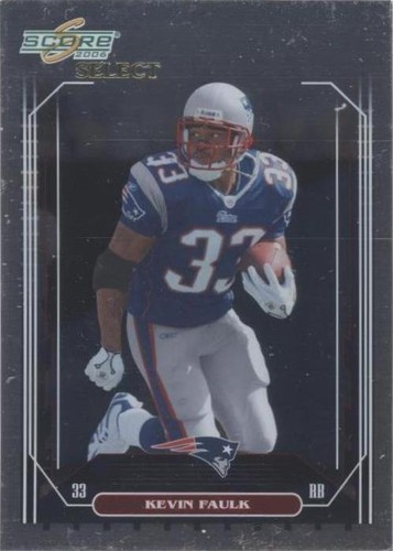 2006 Score Select Kevin Faulk #169