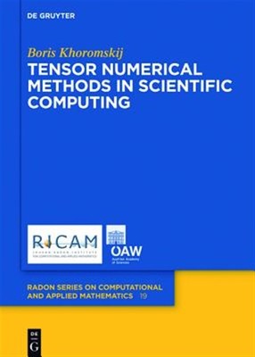 Tensor Numerical Methods in Scientific Computing, Hardcover by Khoromskij, Bo...
