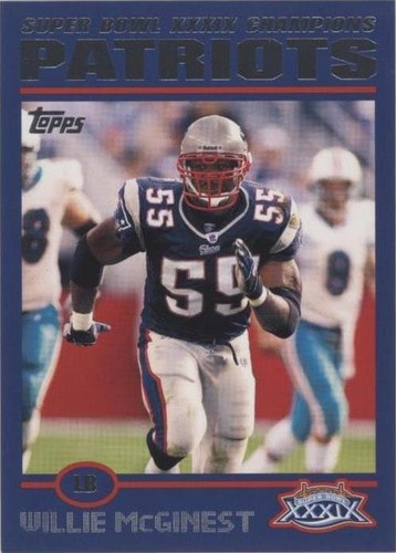 2005 Topps New England Patriots Super Bowl XXXIX Champions Willie McGinest #7