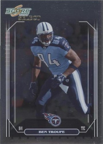 2006 Score Select Ben Troupe #271