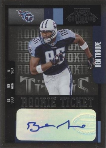 2004 Playoff Contenders Ben Troupe #107