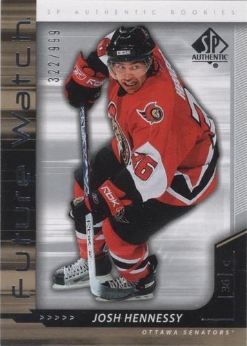 2006-07 SP Authentic - Josh Hennessy #227