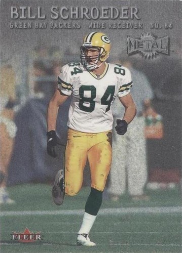 2000 Fleer Metal Bill Schroeder #23