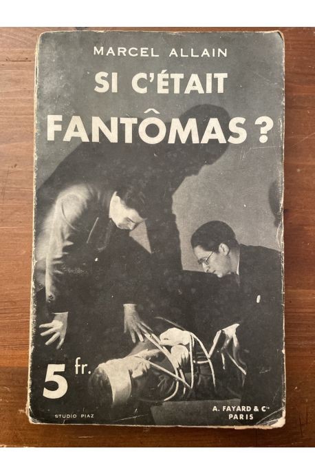 Si C'Ã©Tait FantÃ´Mas ? Marcel Allain 