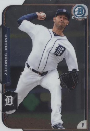 2015 Bowman Chrome - Anibal Sanchez #40