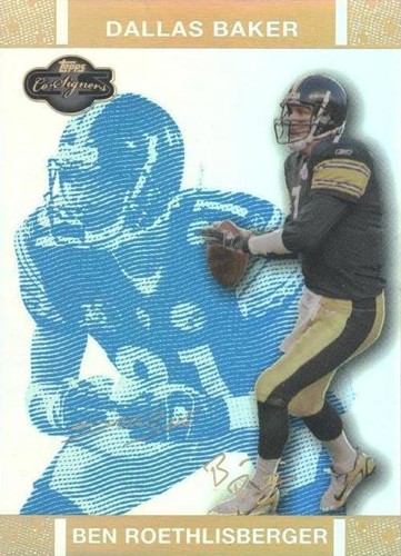 2007 Topps Co-Signers Ben Roethlisberger Dallas Baker #10