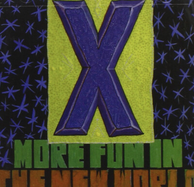 X - More Fun In The New World (CD 2014 Real Gone Music) Remastered Reissue