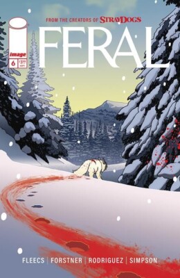   FERAL #6 CVR A TONY FLEECS & TRISH FORSTNER *9/25/24 PRESALE