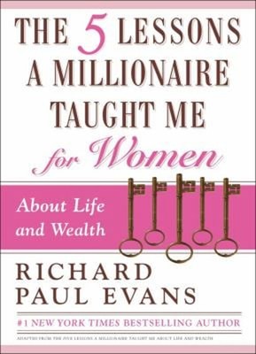 The Five Lessons a Millionaire Taught Me for Women Hardcover Rich