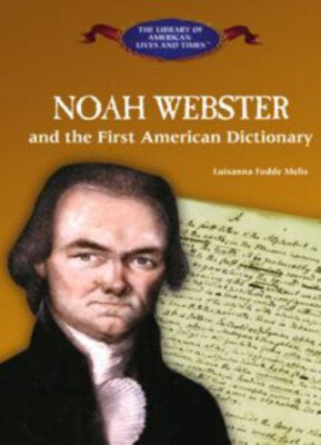 Noah Webster and the First American Dictionary Luisanna Fodde Mel