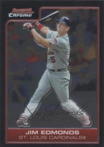 2006 Bowman Chrome - Jim Edmonds #144