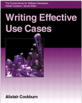 Writing Effective Use Cases Alistair Cockburn The Agile Software Development Ser