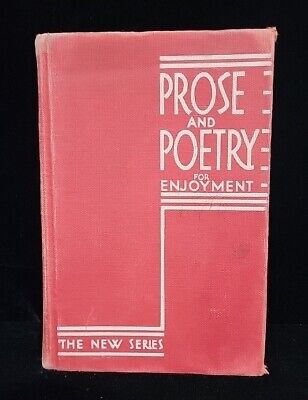 1935 Prose and Poetry for Enjoyment. Edited by H. Ward Mcgraw. Illustrated. HC