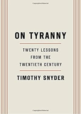 On Tyranny : Twenty Lessons from the Twentieth Century Paperback