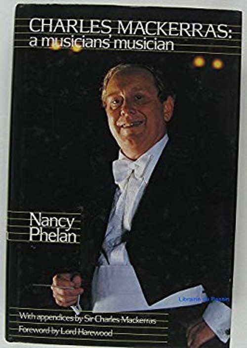 Charles Mackerras : Un Musicien Des Musiciens ReliÃ© Nancy Phelan