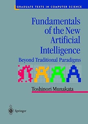 Fundamentals of the New Artificial Intelligence : Beyond Traditio