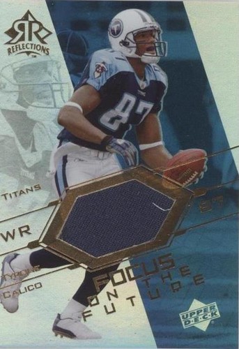 2004 Upper Deck Reflections Tyrone Calico #FO-TC