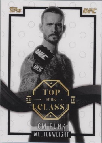 2016 Topps UFC Top of the Class - CM Punk #TOC-21
