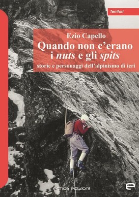 Ezio Capello Quando non c'erano i nuts e gli spits. Stor (Paperback) (UK IMPORT)