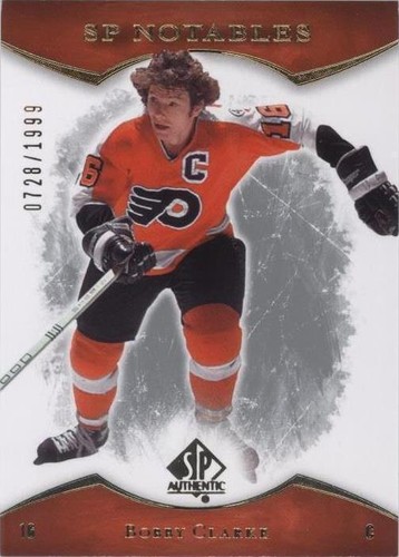2007-08 SP Authentic - Bobby Clarke #118