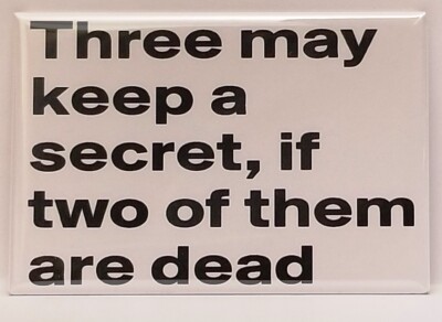 Three May Keep A Secret MAGNET 2''x3'' Refrigerator Locker Meme Funny