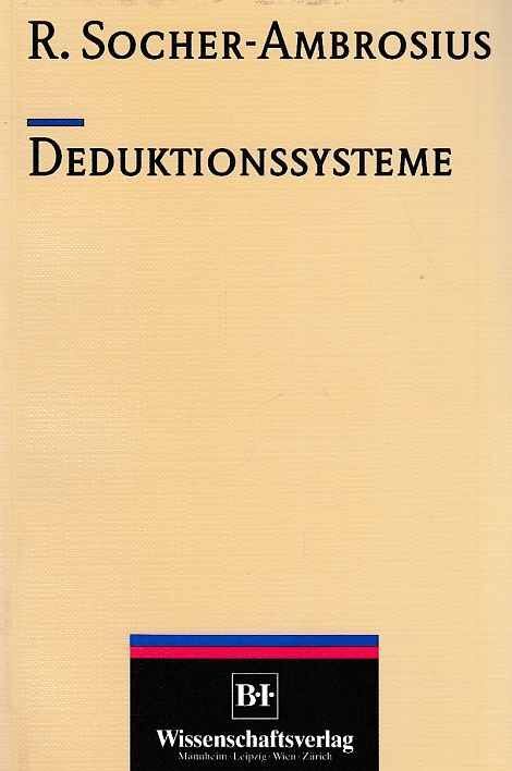 Deduktionssysteme. Socher-Ambrosius, Rolf: