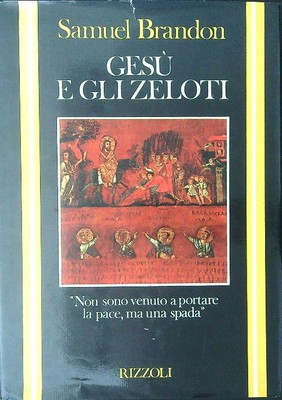 GESU' E GLI ZELOTI BRANDON SAMUEL RIZZOLI 1983 COLLANA STORICA RIZZOLI