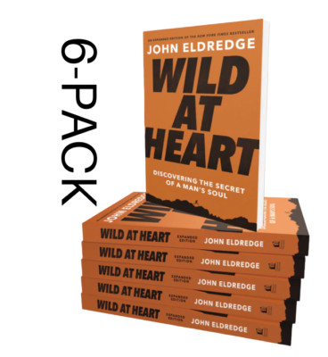 Wild at Heart Expanded Edition 6-Pack Discovering the Secret of a Mans Soul