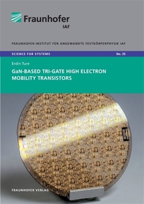 GaN-Based Tri-Gate High Electron Mobility Transistors., Like New Used, Free P...